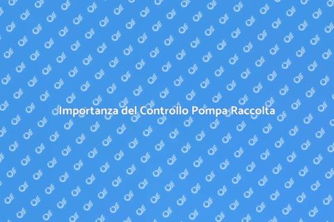 Controllo Pompa di Raccolta Essenziale