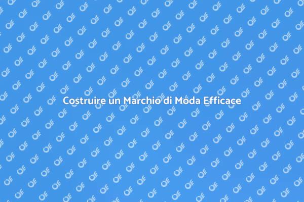 La Magia del Marketing nella Moda
