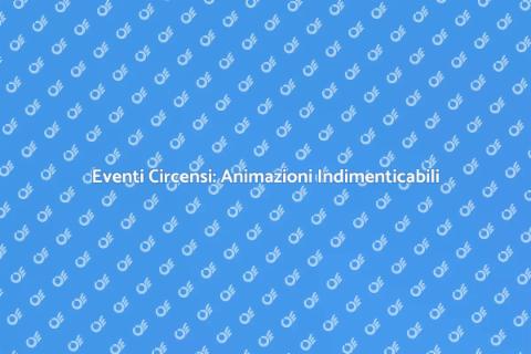 Animazioni Uniche per Eventi Circensi