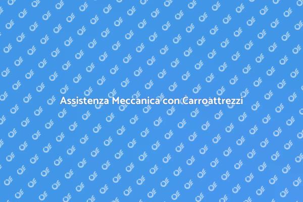 Carroattrezzi: Assistenza Meccanica Sempre