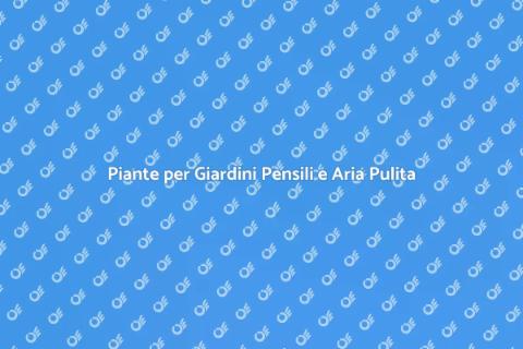 Giardino Pensile per Purificazione Aria