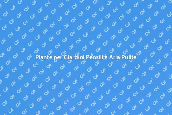 Giardino Pensile: Bellezza e Salute