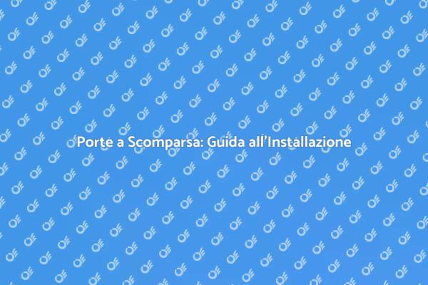 Eleganza e Funzionalità delle Porte a Scomparsa
