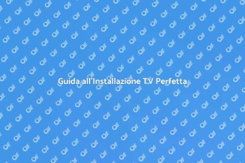 Installazione e Sostituzione TV Facile