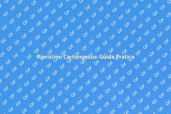 Riparazioni Cartongesso: Consigli Utili