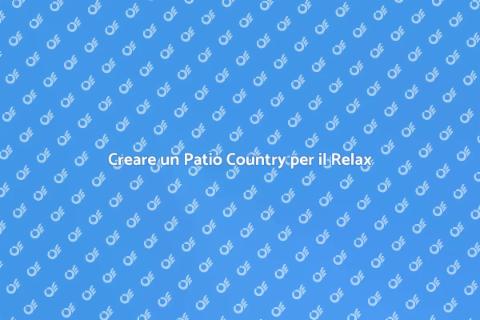 Patio in Stile Country: Relax e Stile