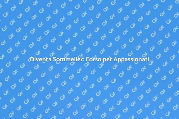 Corso di Formazione per Sommelier