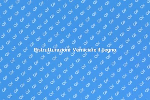 Verniciare Legno: Trasforma la Tua Casa