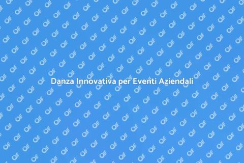 Coreografie per Conferenze Aziendali