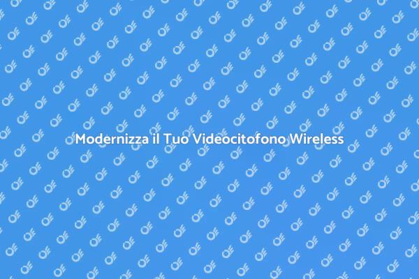 Sicurezza e Comfort con Videocitofono