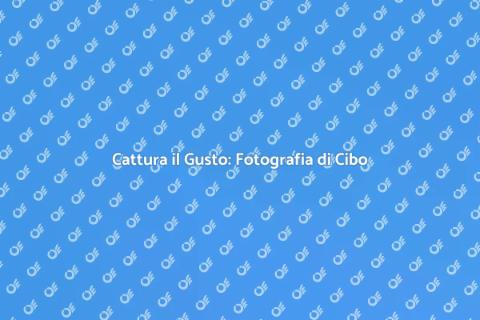 Servizio Fotografico per Cibo e Bevande