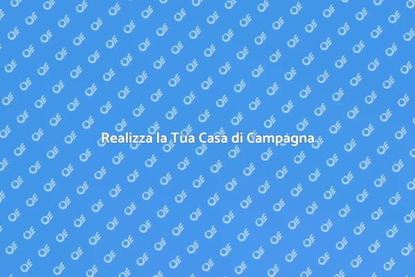 Crea il Tuo Spazio in Campagna