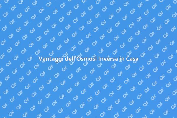 Acqua Purificata con Osmosi Inversa