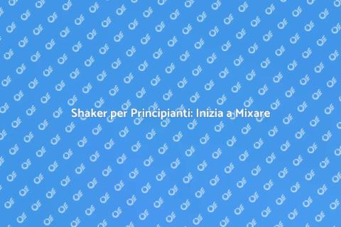 Set di Shaker per Principianti