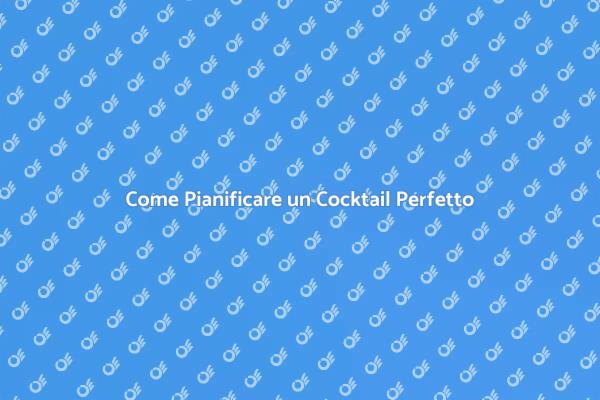 Cocktail Indimenticabili per Eventi
