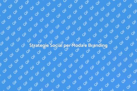 Social Media per Agenzie di Moda