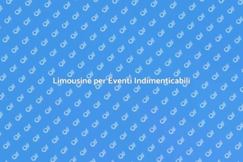 Noleggiare Limousine per Occasioni Speciali
