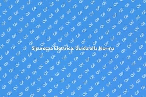 Mettere a Norma un Quadro Elettrico