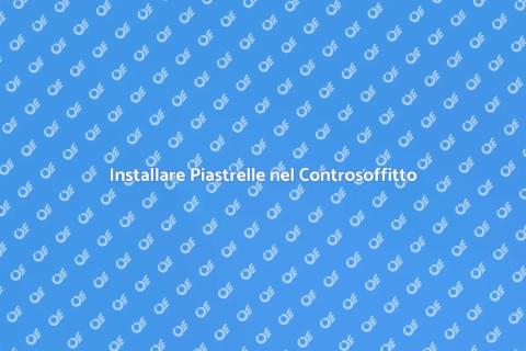 Controsoffitto in Piastrelle: Guida