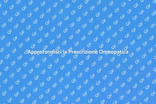 Scopri la Prescrizione Omeopatica