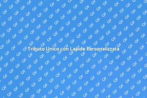 Lapide Personalizzata: Tributo Unico