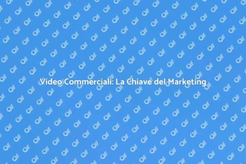Produzione Video Commerciali Efficace