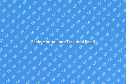 Noleggio Scale Manuali per Traslochi