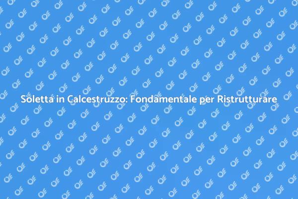 Soletta in Calcestruzzo: Stabilità e Isolamento