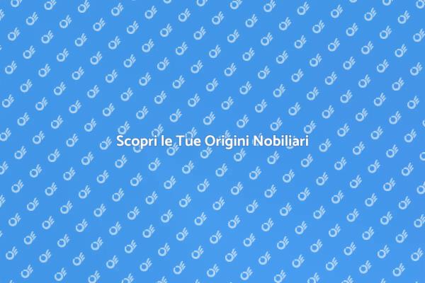 Viaggio nelle Origini Nobiliari