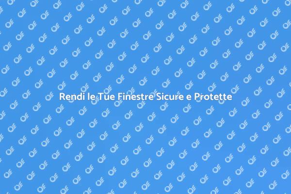 Finestre: Sicurezza e Design a Prova di Scasso