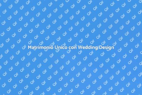Progetto Wedding Design Unico