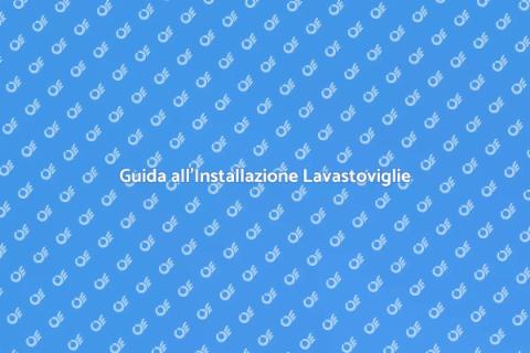 Installazione Lavastoviglie Efficiente
