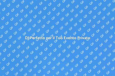 Noleggiare un DJ per il Tuo Evento