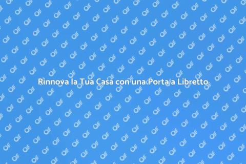 Porta a Libretto: Spazi Ottimizzati