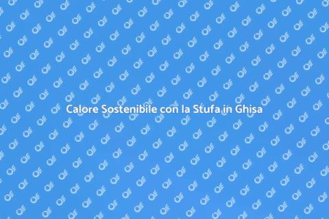 Stufa in Ghisa Innovativa ed Efficiente