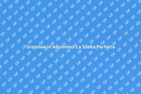 Installazione Grondaie in Alluminio