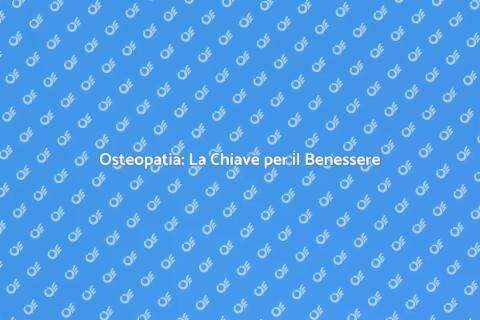 Trattamento Osteopatico per il Benessere