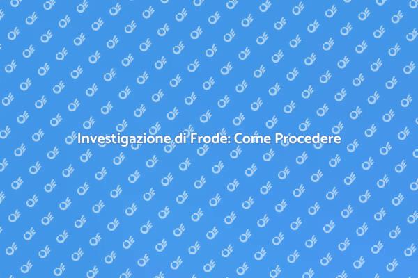 Scopri come affrontare la frode