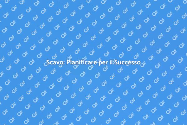 Scavi: La Chiave del Tuo Progetto