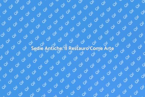 Restauro Sedie Antiche: Arte e Passione