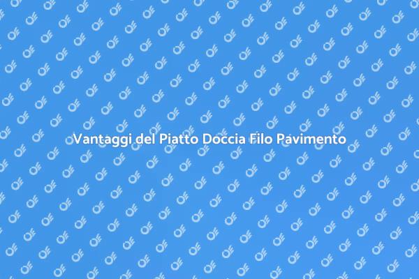 Ristruttura con un Piatto Doccia Filo