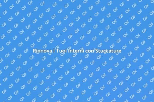Ristruttura i Tuoi Spazi con Stuccature