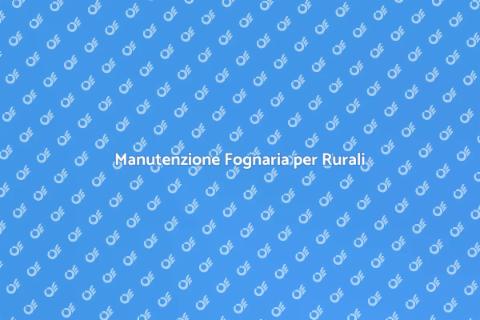 Bonifica Rete Fognaria Rurale