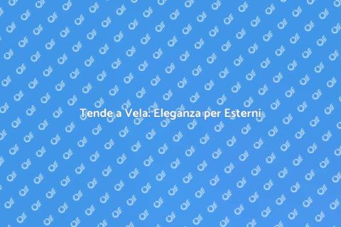 Tenda a Vela per Esterni: Stile e Funzionalità