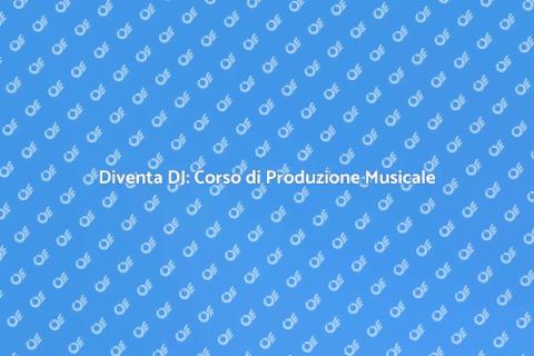 Corso di Produzione Musicale per DJ