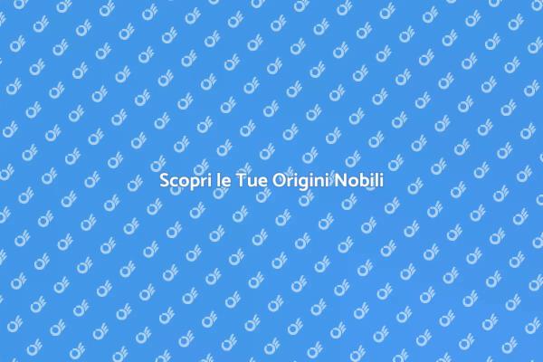 Radici Nobili: Scopri la Tua Storia