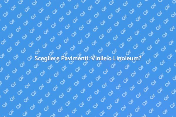Ristrutturazione: Vinile o Linoleum?