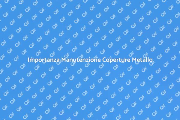 Manutenzione Essenziale per Coperture
