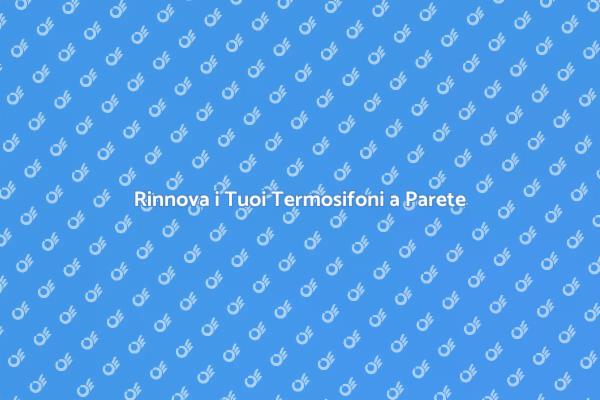 Guida al Ridipingere i Termosifoni