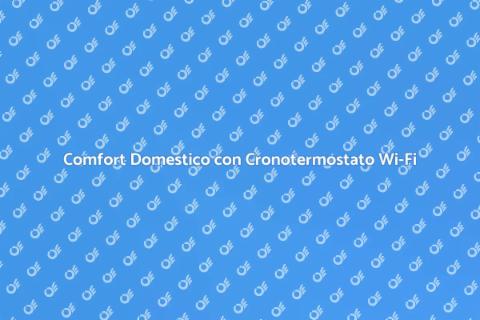 Cronotermostato Wi-Fi da Incasso